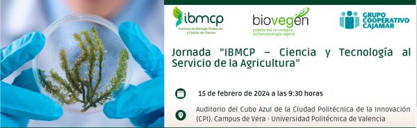 15 DE FEBRERO | Jornada IBMCP – Ciencia y Tecnología al Servicio de la Agricultura