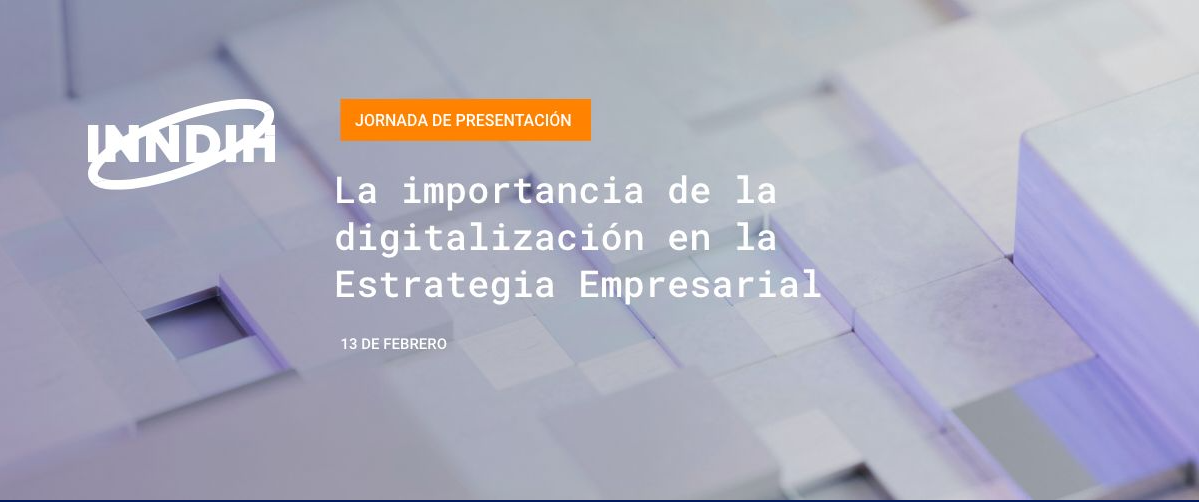 13 de febrero | La importància de la digitalització en l'Estratègia Empresarial