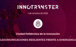 October 1 | Innotransfer Conference: Resilient Telecommunications in Emergencies + Workshop on Integration of Terrestrial and Non-terrestrial Networks for Aerial and Ground Wireless Connectivity Organized by iTENTE