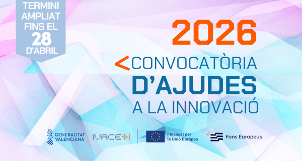 Ampliat fins el 28 d'abril el termini per a presentar solicituys a la convocatoria de subvenciones de Ivace+i Innovación 2026